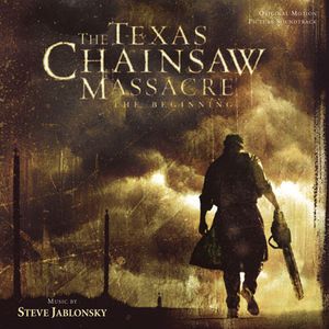 The Texas Chainsaw Massacre: The Beginning (OST)