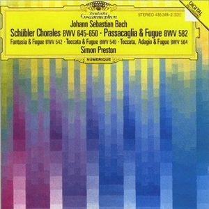 Schübler Chorales BWV 645-650 / Passacaglia & Fugue BWV 582