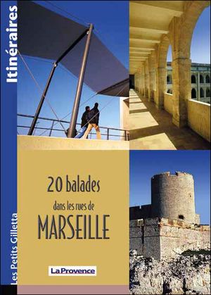 20 balades dans les rues de Marseille