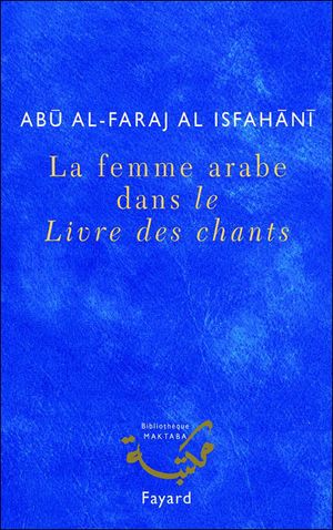 La femme arabe dans le livre des chants