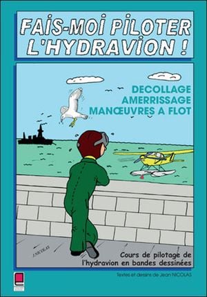 Fais-moi piloter l'hydravion !