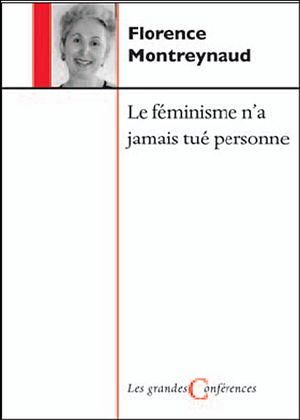 Le féminisme n'a jamais tué personne