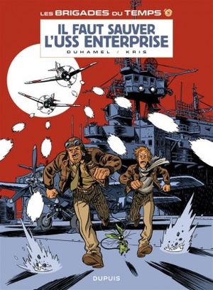 Il faut sauver l'USS Enterprise - Les Brigades du temps, tome 3