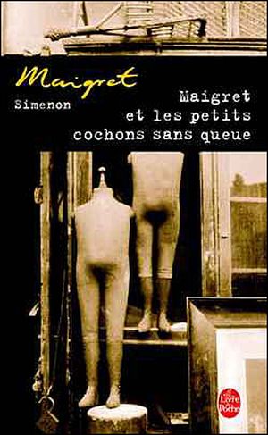 Maigret et les petits cochons sans queue