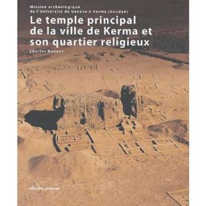 Le temple principal de la ville de Kerma et son quartier religieux