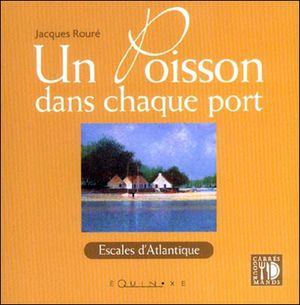 Un poisson dans chaque port