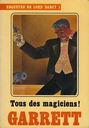 Tous des magiciens ! - Enquêtes de Lord Darcy, tome 1