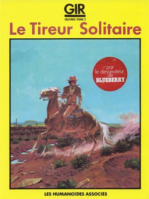 Le Tireur solitaire - Gir œuvres, tome 2