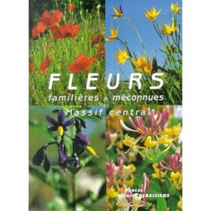 Fleurs familières et méconnues du Massif central