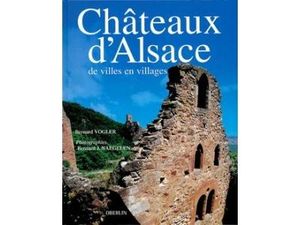 Châteaux d'Alsace de villes en villages