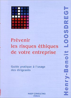 Prévenir les risques éthiques de votre entreprise