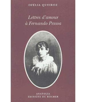 Lettres d'amour à Fernando Pessoa