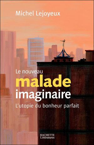 Les nouveaux malades imaginaires