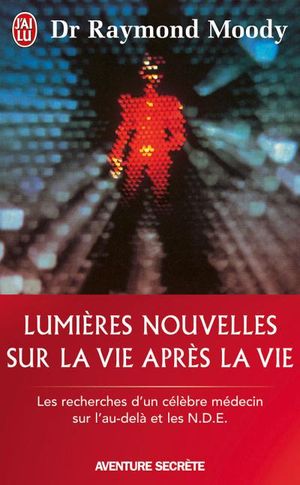 Lumières nouvelles sur la vie après la vie