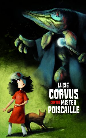 Lucie Corvus contre Mister Poiscaille
