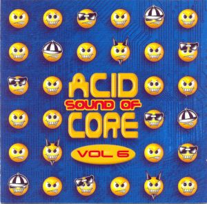 Sound of Acid Core, Volume 6