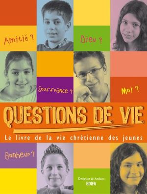 Questions de vie !