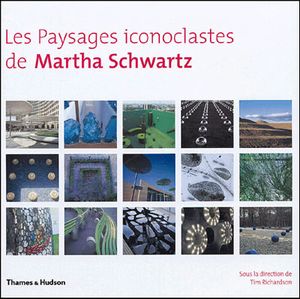 Les paysages iconoclastes de Martha Schwartz