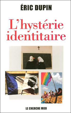 L'hystérie identitaire