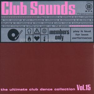 Club Sounds: The Ultimate Club Dance Collection, Vol. 15