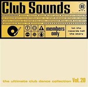 Club Sounds: The Ultimate Club Dance Collection, Volume 20