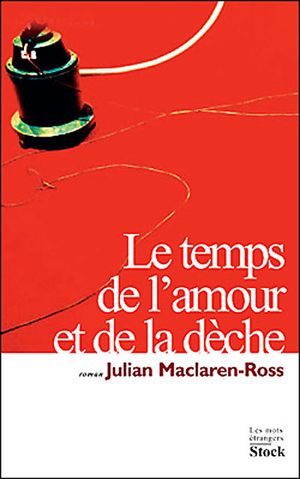 Le Temps de l'amour et de la dèche