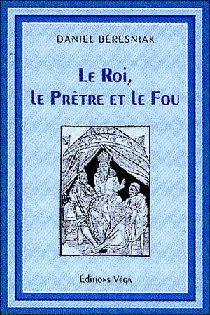 Le Roi, le Prêtre et le Fou