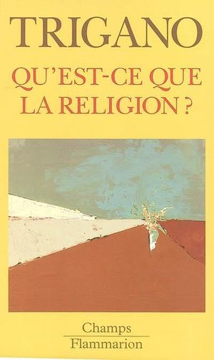 Qu'est-ce que la religion ?