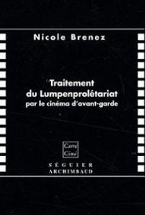 Traitement du Lumpenprolétariat par le cinéma d'avant-garde