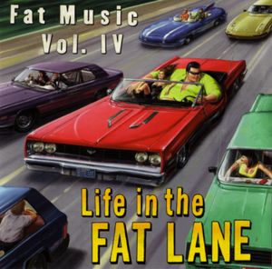 Fat Music, Volume 4: Life in the Fat Lane