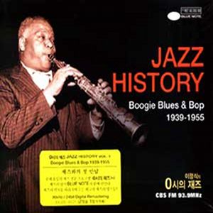 Jazz History, Volume 1: Boogie, Blues & Bop 1939-1955