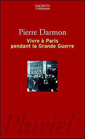 Vivre à Paris pendant la Grande Guerre