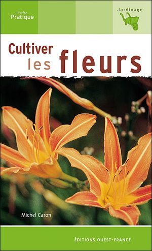 Cultiver les fleurs