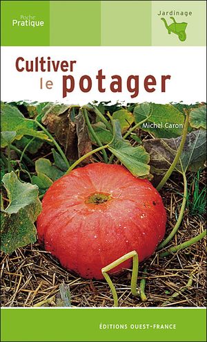 Cultiver le potager