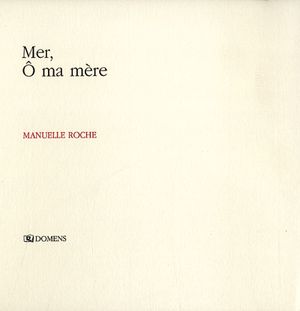 Mer, ô ma mère