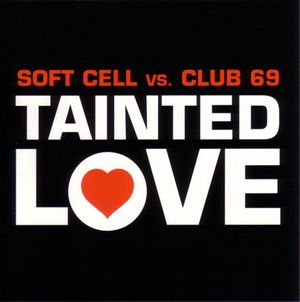Tainted Love (Single)