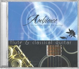 Ambience: Flute & Classical Guitar