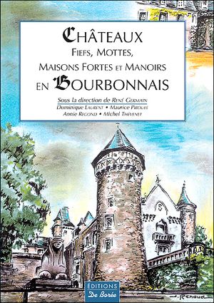 Châteaux, fiefs, mottes et manoirs en Bourbonnais