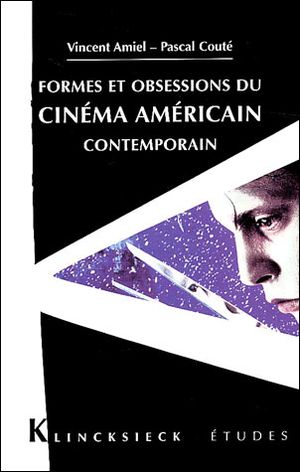 Formes et obsessions du cinéma américain contemporain