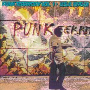 Punk Territory, Volume 1: U.S.A. 1976-81