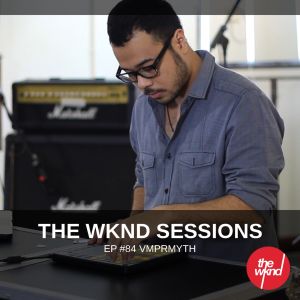 The Wknd Sessions Ep. 84: VMPRMYTH (Live)