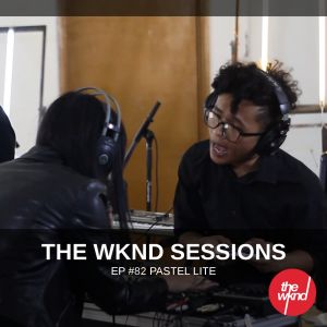 The Wknd Sessions Ep. 82: Pastel Lite (Live)