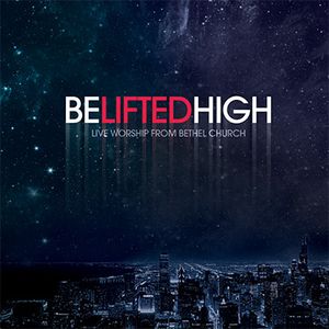 Be Lifted High (Live)