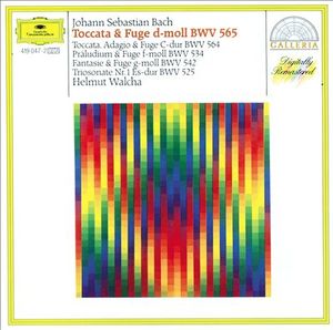 Toccata & Fugue in D minor, BWV 565 / Prelude & Fugue in F minor, BWV 534 / Fantasia & Fugue in G minor, BWV 542 / Toccata, Adag