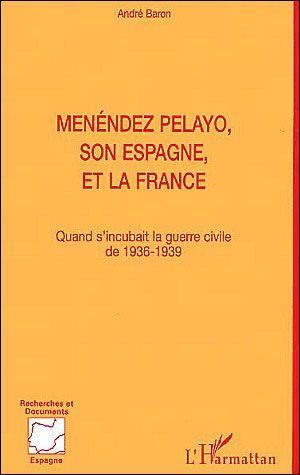 Menéndez Pelayo, son Espagne et la France
