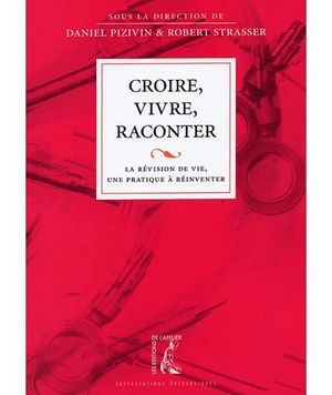 Croire, vivre, raconter