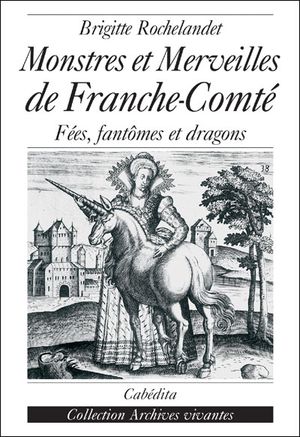 Monstres et merveilles de Franche-Comté