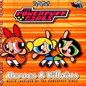 The Powerpuff Girls: Heroes & Villains (OST)