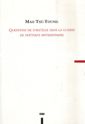 Questions de stratégie dans la guerre de partisans antijaponaise