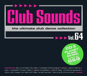 Club Sounds: The Ultimate Club Dance Collection, Vol. 64